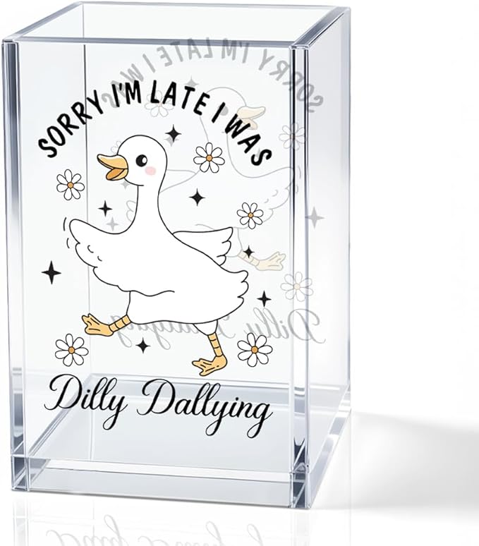 Sorry I'm Late I Was Dilly Dallying Acrylic Makeup Brush Pencil Holder Cup, Funny Silly Goose Pen Holder Cup Gifts for Women Coworker, Cosmetic Organizer for Home Office Desk Accessories