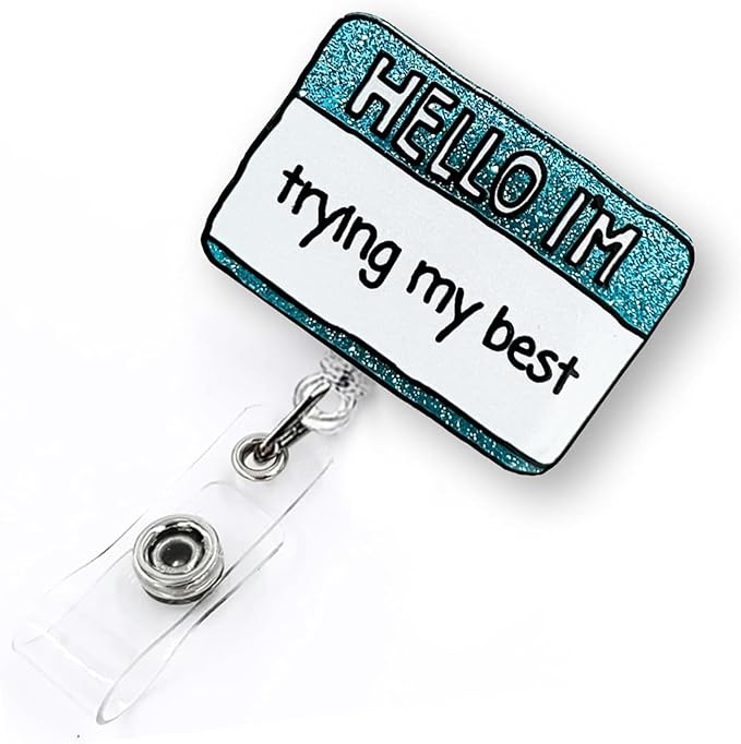 Hello I'm Trying My Best Funny Badge Reel, Cute Retractable ID Card Badge Holder, Name Tag Work Badge Clip for ICU NICU RN LPN CNA MA ER Night Shift Nurse Nursing Student Doctor Teacher, Nurse Gifts
