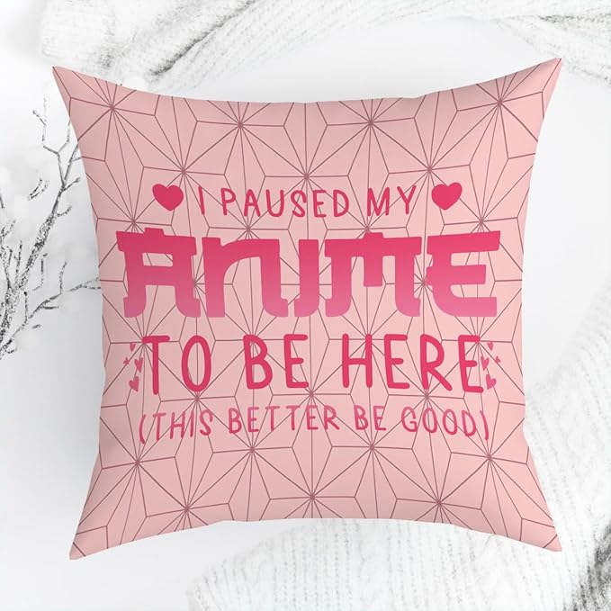 NGLIV Anime Decor, I Paused My Anime to Be Here Anime Room Decorative Throw Pillow Covers, Girls Anime Gifts Anime Lovers for Home Living Room Girl Women Bedroom Decoration Gifts Pink