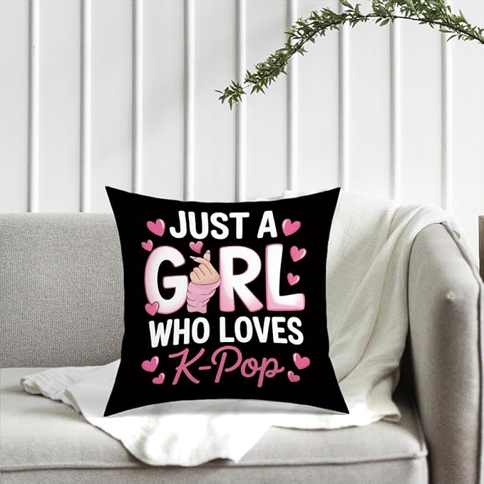 NGLIV K-pop Decor, Just a Girl Who Loves K-pop Room Decor, Rustic Anime Lovers Throw Girls K-pop Gifts Pillow Covers for Living Room Home Girl Bedroom Decoration Gifts-Black