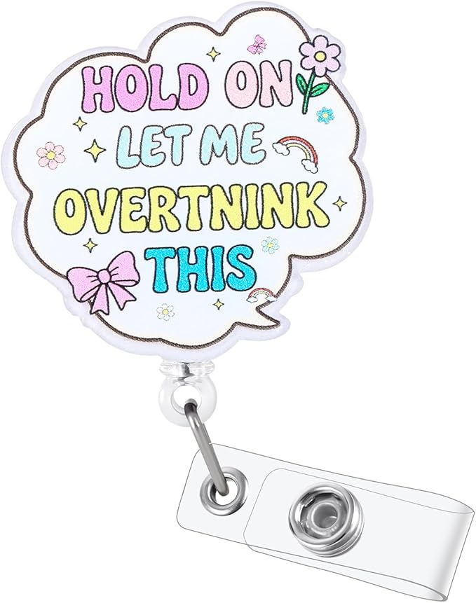 Hold On Let Me Overthink This Funny Medical Badge Reel | Cute Retractable ID Card Badge Holder | Name Tag Work Badge Clip for RN LPN CNA MA PCA ST Night Shift Nurse Psychotherapist Gifts | Acrylic