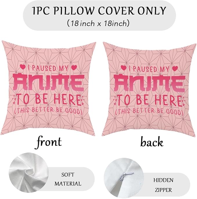 NGLIV Anime Decor, I Paused My Anime to Be Here Anime Room Decorative Throw Pillow Covers, Girls Anime Gifts Anime Lovers for Home Living Room Girl Women Bedroom Decoration Gifts Pink