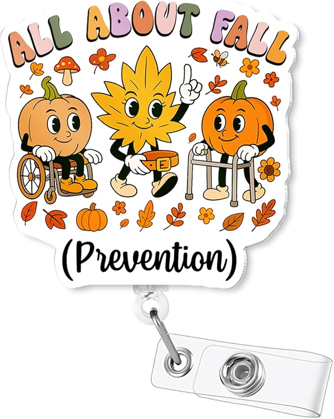 Funny Fall Badge Reel – Retractable Cute ID Badge Holder with Alligator Clip for PT OT Therapy Nurse Assistant CNA, All About Fall Prevention Gifts for Home Health Caregiver, Long-Term Care