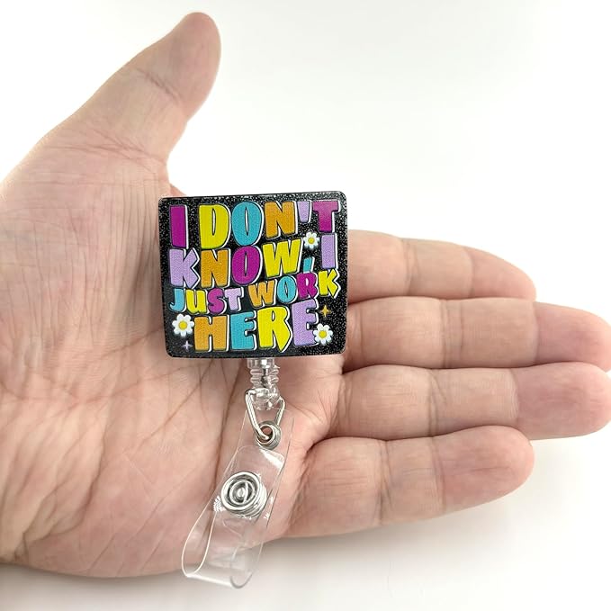 I Don't Know I Just Work Here Funny Badge Reel, Retractable ID Card Badge Holder, Name Tag Work Badge Clip for RN LPN CNA MA Nursing Student Doctor Teacher, Nurse Gifts, Office Stocking Stuffer