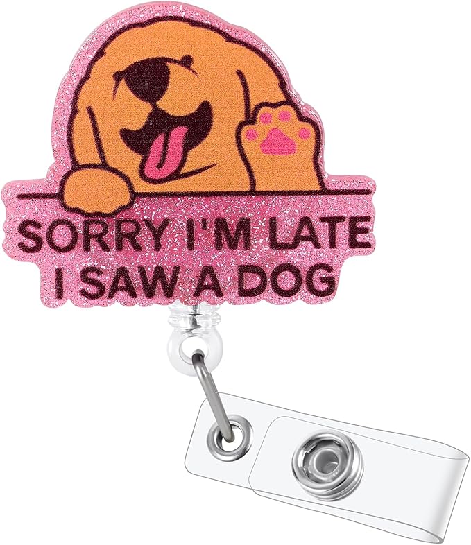 Sorry I'm Late I Saw A Dog Funny Badge Reel, Cute Dog Retractable ID Card Badge Holder, Name Tag Work Badge Clip for Pet Hospital Doctor Pet Groomer Pet School Teacher Librarian, Teacher Gifts