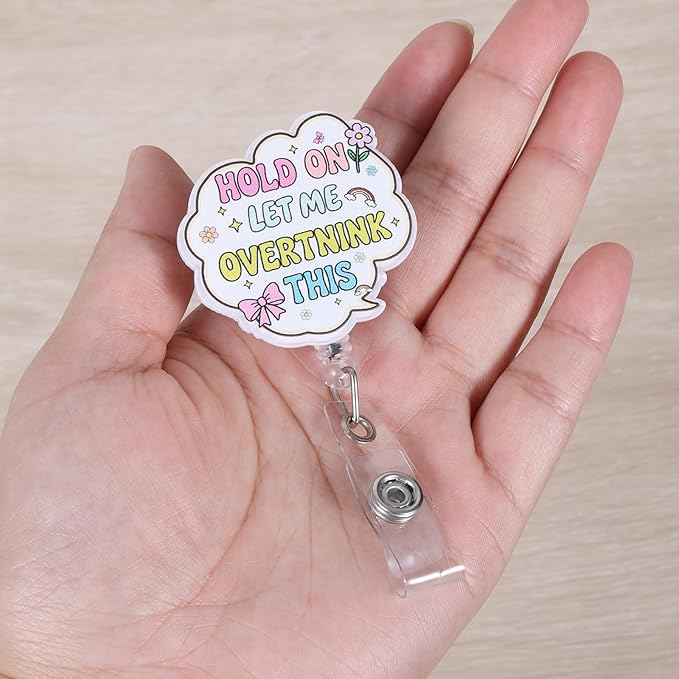 Hold On Let Me Overthink This Funny Medical Badge Reel | Cute Retractable ID Card Badge Holder | Name Tag Work Badge Clip for RN LPN CNA MA PCA ST Night Shift Nurse Psychotherapist Gifts | Acrylic