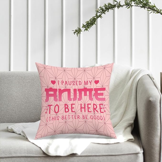 NGLIV Anime Decor, I Paused My Anime to Be Here Anime Room Decorative Throw Pillow Covers, Girls Anime Gifts Anime Lovers for Home Living Room Girl Women Bedroom Decoration Gifts Pink