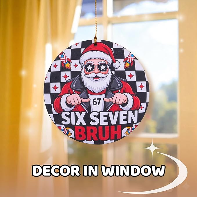 67 Funny Christmas Ornament – 67 Meme Santa Says Six Seven Bruh, Funny Teen Slang Santa Ornament, Double-Sided Wood UV Print, Viral Christmas Decor Gift for Gen Z Teens Boys Girls