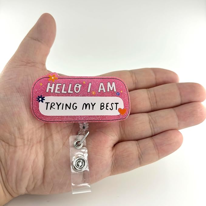 HELLO I AM TRYING MY BEST Funny Badge Reel, Pink Retractable ID Card Badge Holder, Name Work Badge Clip for RN LPN CNA MA ER Night Shift Nurse Nursing Student OB/GYN L&D Cardiology Doctor, Nurse Gifts