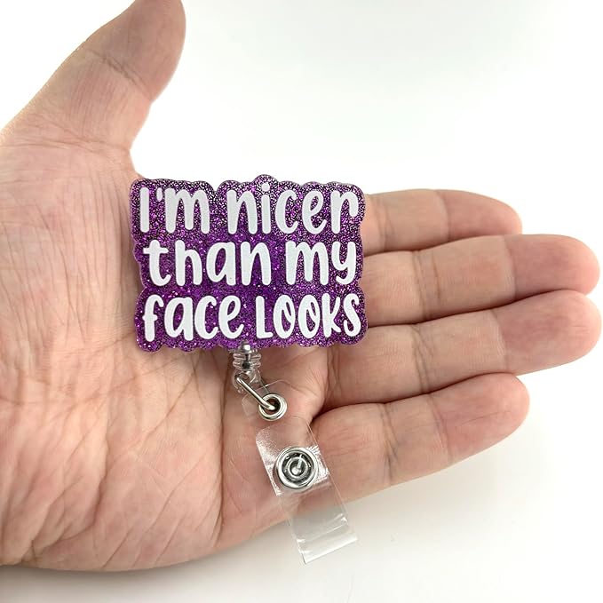 Funny Nurse Badge Reel, Retractable Pediatric Badge Reel, I'm Nicer Than My Face Looks RN Badge Holder, Nursing Student ID Badge Clip, CNA MA Medical Worker Nurse Office Accessories for Work