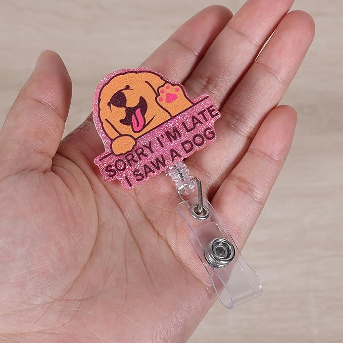 Sorry I'm Late I Saw A Dog Funny Badge Reel, Cute Dog Retractable ID Card Badge Holder, Name Tag Work Badge Clip for Pet Hospital Doctor Pet Groomer Pet School Teacher Librarian, Teacher Gifts