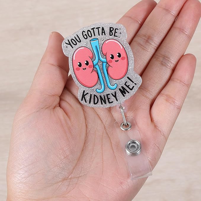 You Gotta Be Kidney Me Funny Badge Reel, Cute Retractable ID Card Badge Holder, Name Tag Work Badge Clip for Nephrologist Urologist RN LPN CNA MA Nursing Student Urology Nephrology Doctor, Nurse Gifts