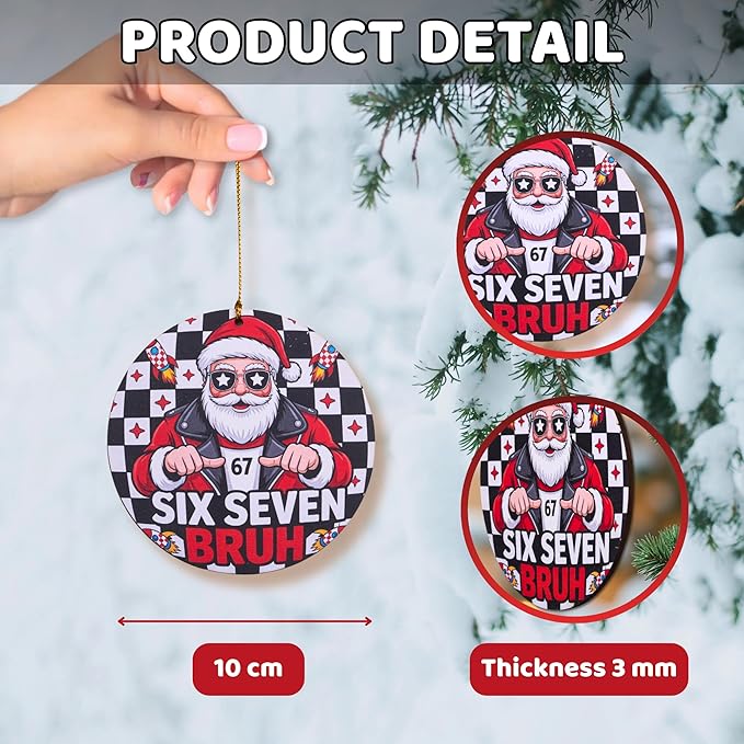 67 Funny Christmas Ornament – 67 Meme Santa Says Six Seven Bruh, Funny Teen Slang Santa Ornament, Double-Sided Wood UV Print, Viral Christmas Decor Gift for Gen Z Teens Boys Girls